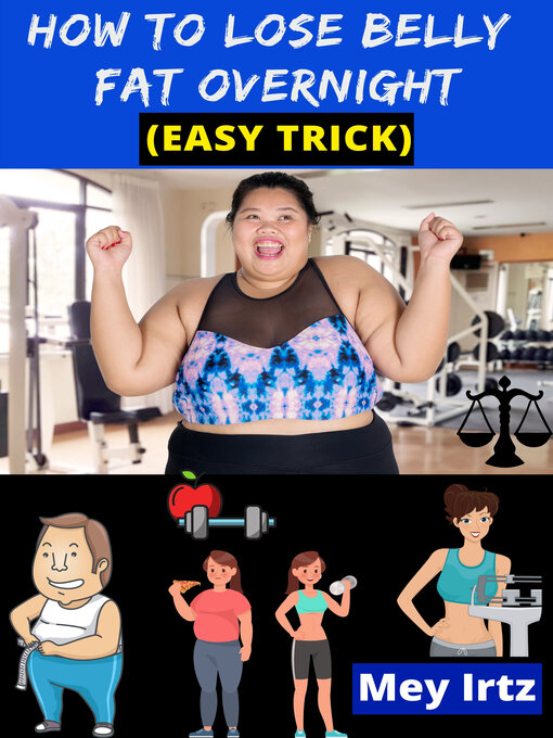 Title details for How to Lose Belly Fat Overnight (easy trick) by Mey Irtz - Wait list